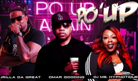 Po’ Up - Omar Gooding ft. Jrilla Da Great and DJ Ms. Hypnotique